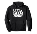 Lets Get 6 7Endy 60S 70S Typography Birthday Hoodie - Graphic Print Unisex - T-Shirt, Sweatshirt, Hoodie