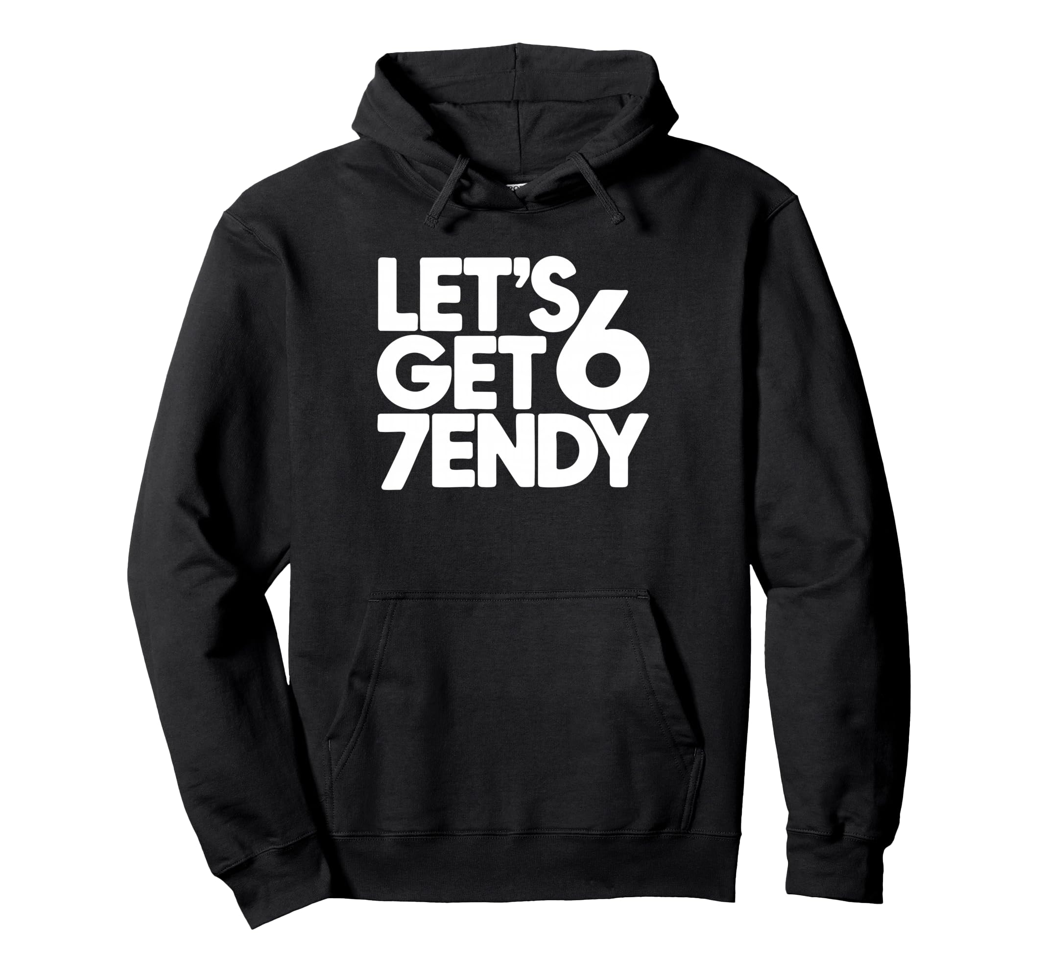 Lets Get 6 7Endy 60S 70S Typography Birthday Hoodie - Graphic Print Unisex - T-Shirt, Sweatshirt, Hoodie