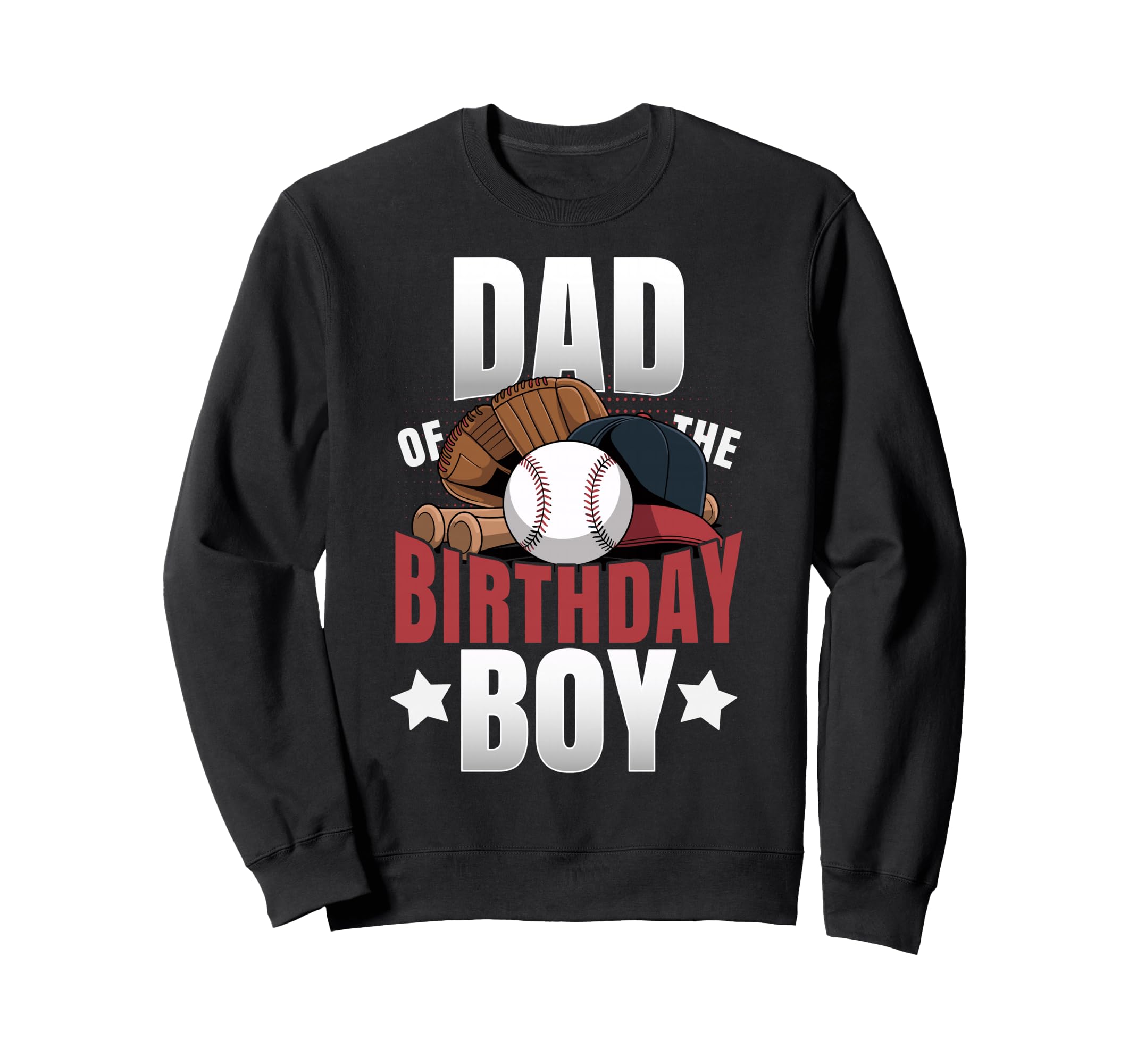 Dad Birthday Matching Baseball Sweatshirt - Streetwear Style Men Women - T-Shirt, Sweatshirt, Hoodie
