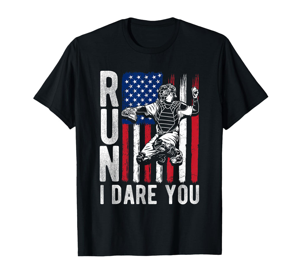 Run I Dare You Funny Baseball Catcher T-Shirt - Graphic Print Men Women - T-Shirt, Sweatshirt, Hoodie
