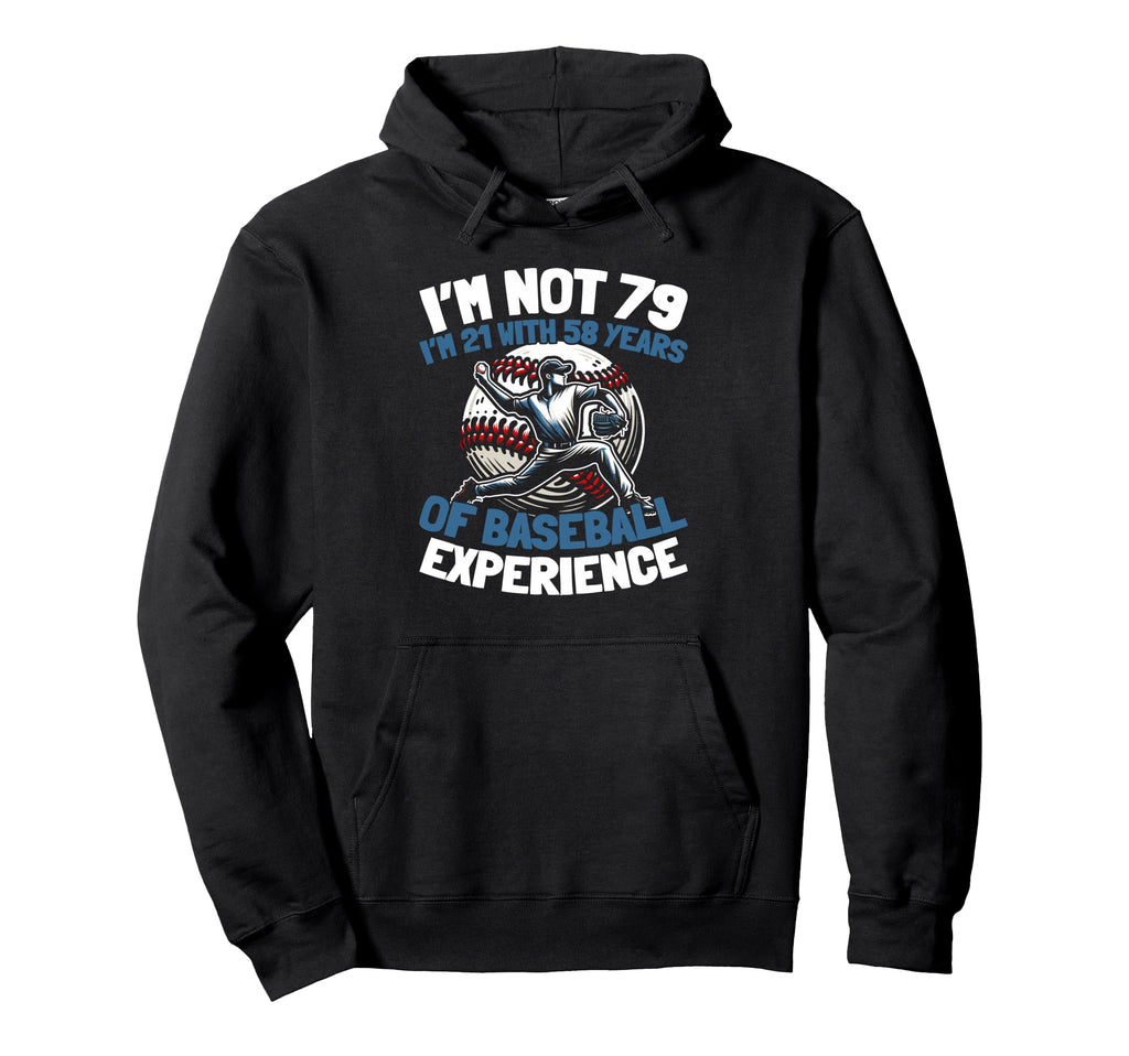 79 Years Old Baseball Baseballer Team Hoodie - Fun Novelty Design Unisex - T-Shirt, Sweatshirt, Hoodie