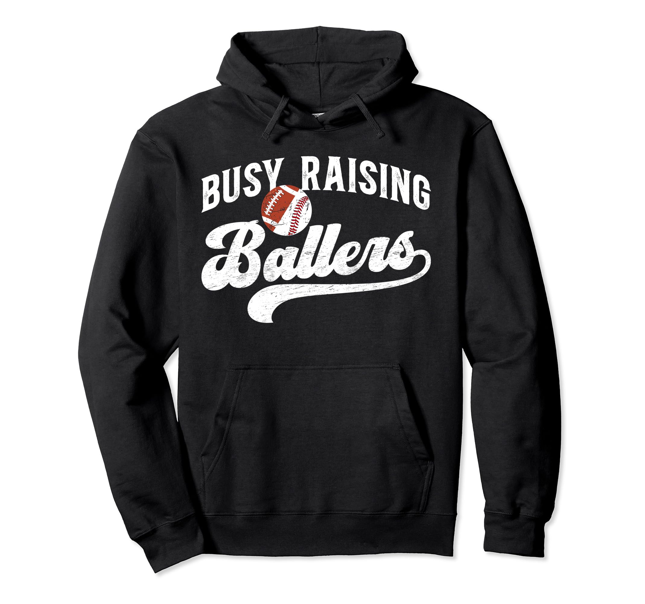 Busy Raising Ballers Football Hoodie - Casual Everyday Wear Men Women - T-Shirt, Sweatshirt, Hoodie