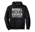 Baseball And My Cocker Mama Dog Lover Hoodie - Novelty Apparel Unisex - T-Shirt, Sweatshirt, Hoodie