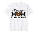 Senior Mom Class 2026 Football Mom T-Shirt - Novelty Apparel Men Women - T-Shirt, Sweatshirt, Hoodie