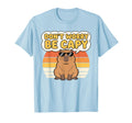 Dont Worry Be Capy Funny Capybara Meme T-Shirt - Graphic Print Unisex - T-Shirt, Sweatshirt, Hoodie