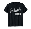 Ballpark Nana Ballers Baseball Softball T-Shirt - Novelty Apparel Unisex - T-Shirt, Sweatshirt, Hoodie