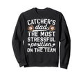 Baseball Catcher Dad Funny Dad Sweatshirt - Casual Everyday Wear Men Women - T-Shirt, Sweatshirt, Hoodie