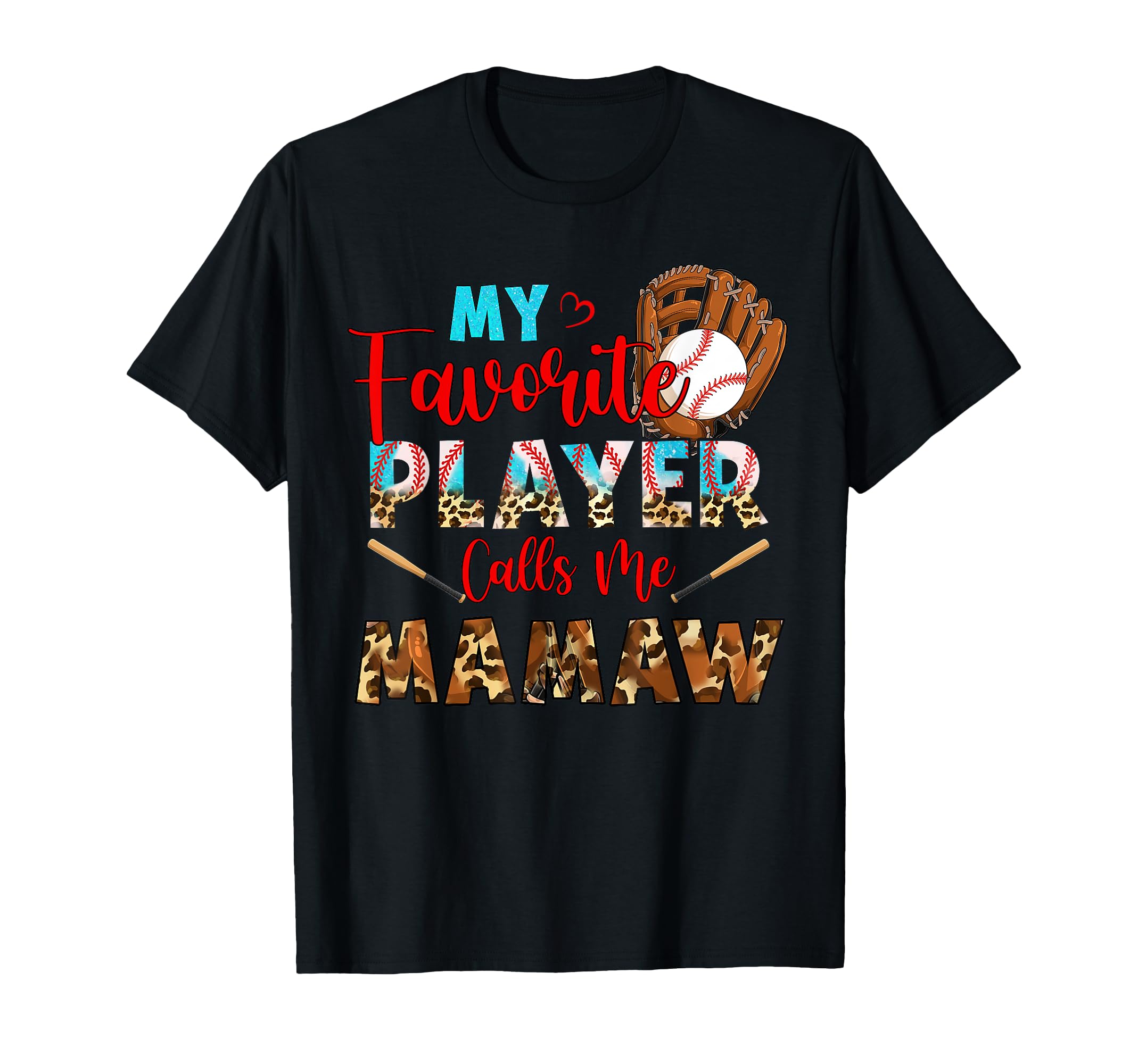 My Favorite Player Calls Me Mamaw T-Shirt - Novelty Apparel for Adults - T-Shirt, Sweatshirt, Hoodie