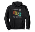 Keeping It Old School Boombox 80S Hoodie - Fun Novelty Design Men Women - T-Shirt, Sweatshirt, Hoodie