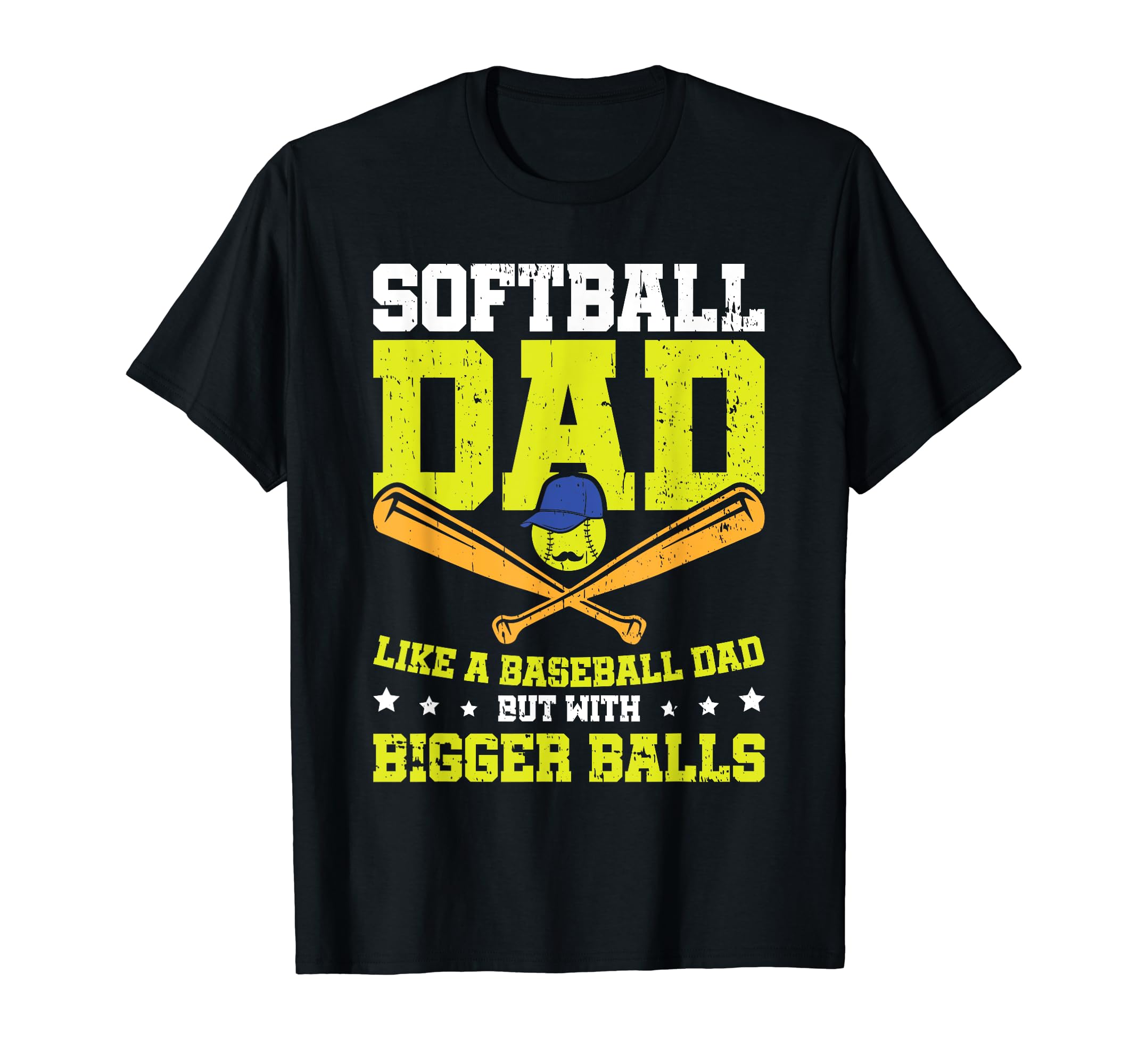Softball Dad Like Baseball Dad T-Shirt - Casual Everyday Wear Unisex - T-Shirt, Sweatshirt, Hoodie