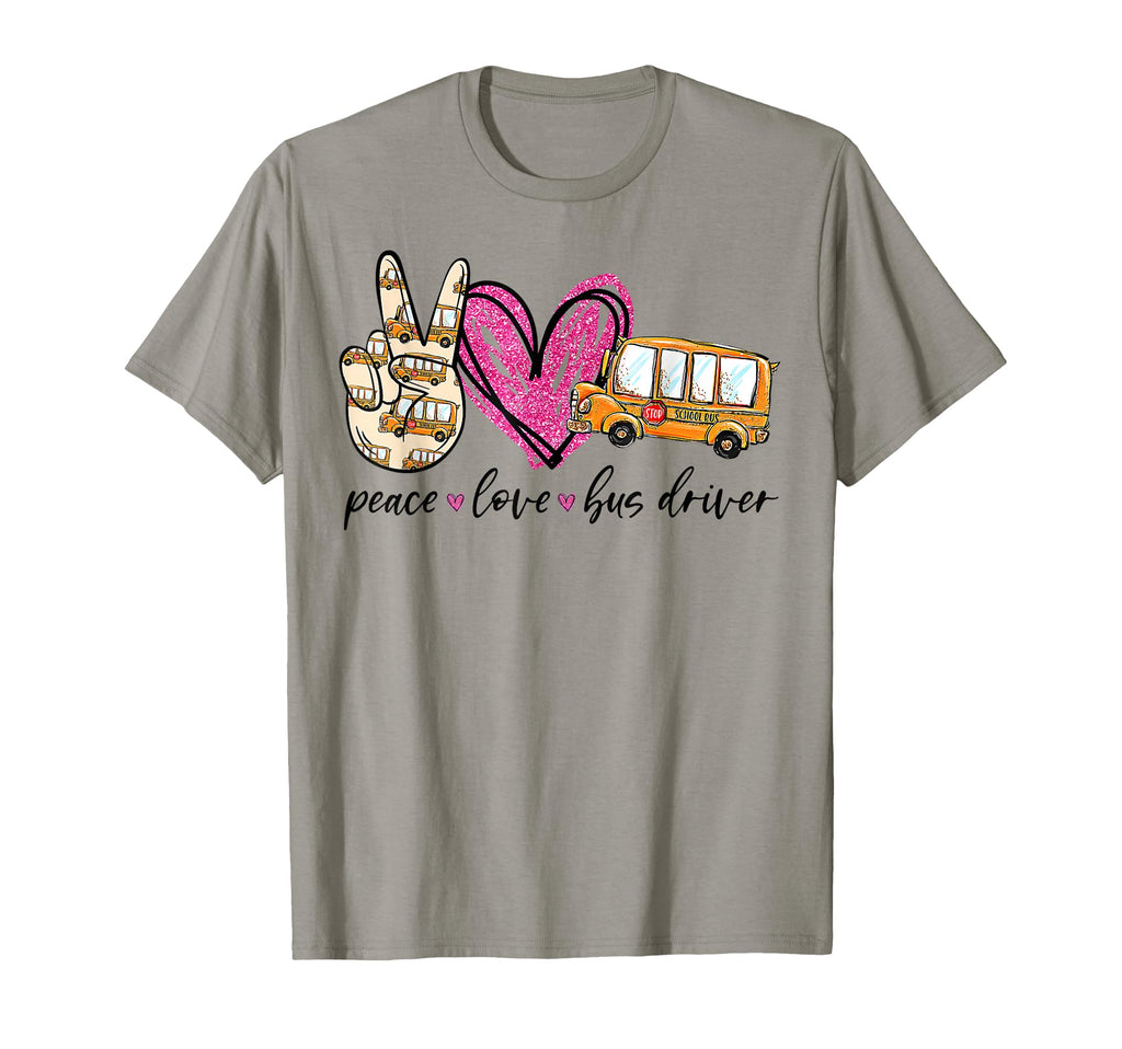 School Bus Driver Peace Love Bus T-Shirt - Fun Novelty Design Men Women - T-Shirt, Sweatshirt, Hoodie