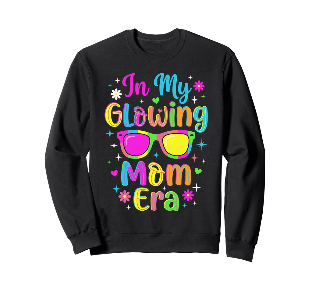 My Glowing Mom Era Groovy Colorful Sweatshirt - Unique Graphic Men Women - T-Shirt, Sweatshirt, Hoodie