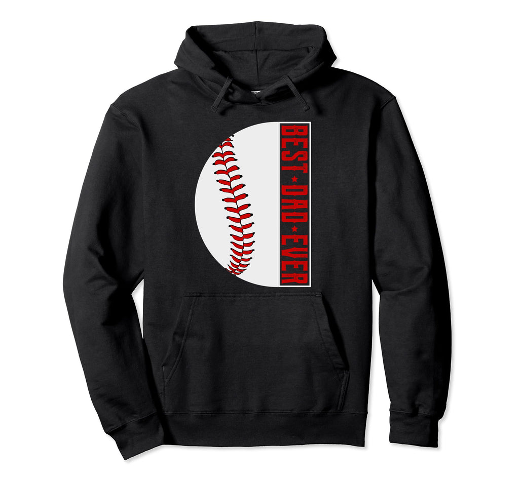 Baseball Best Dad Ever From Daughter Son Hoodie - Trendy Graphic Men Women - T-Shirt, Sweatshirt, Hoodie