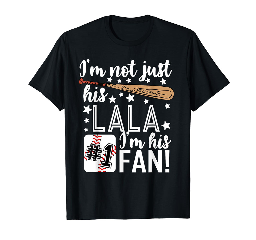 Im Not Just His Lala Im His 1 Fan T-Shirt - Custom Art Print for Adults - T-Shirt, Sweatshirt, Hoodie