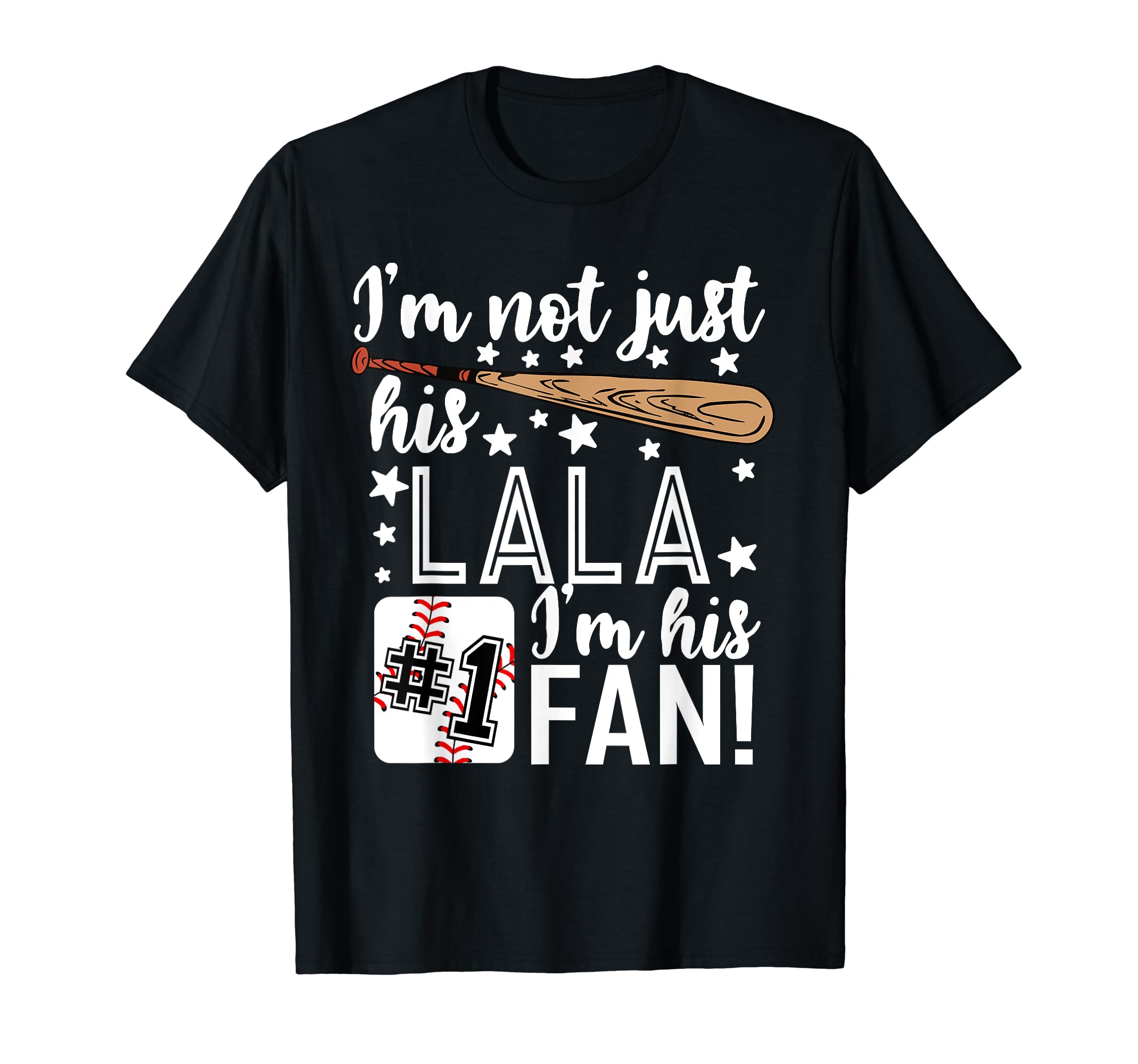 Im Not Just His Lala Im His 1 Fan T-Shirt - Custom Art Print for Adults - T-Shirt, Sweatshirt, Hoodie