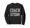 Coach Esteban Custom Football Sweatshirt - Fun Novelty Design Unisex - T-Shirt, Sweatshirt, Hoodie
