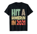 Hit Homerun 2021 American Baseball Fan T-Shirt - Streetwear Style Unisex - T-Shirt, Sweatshirt, Hoodie