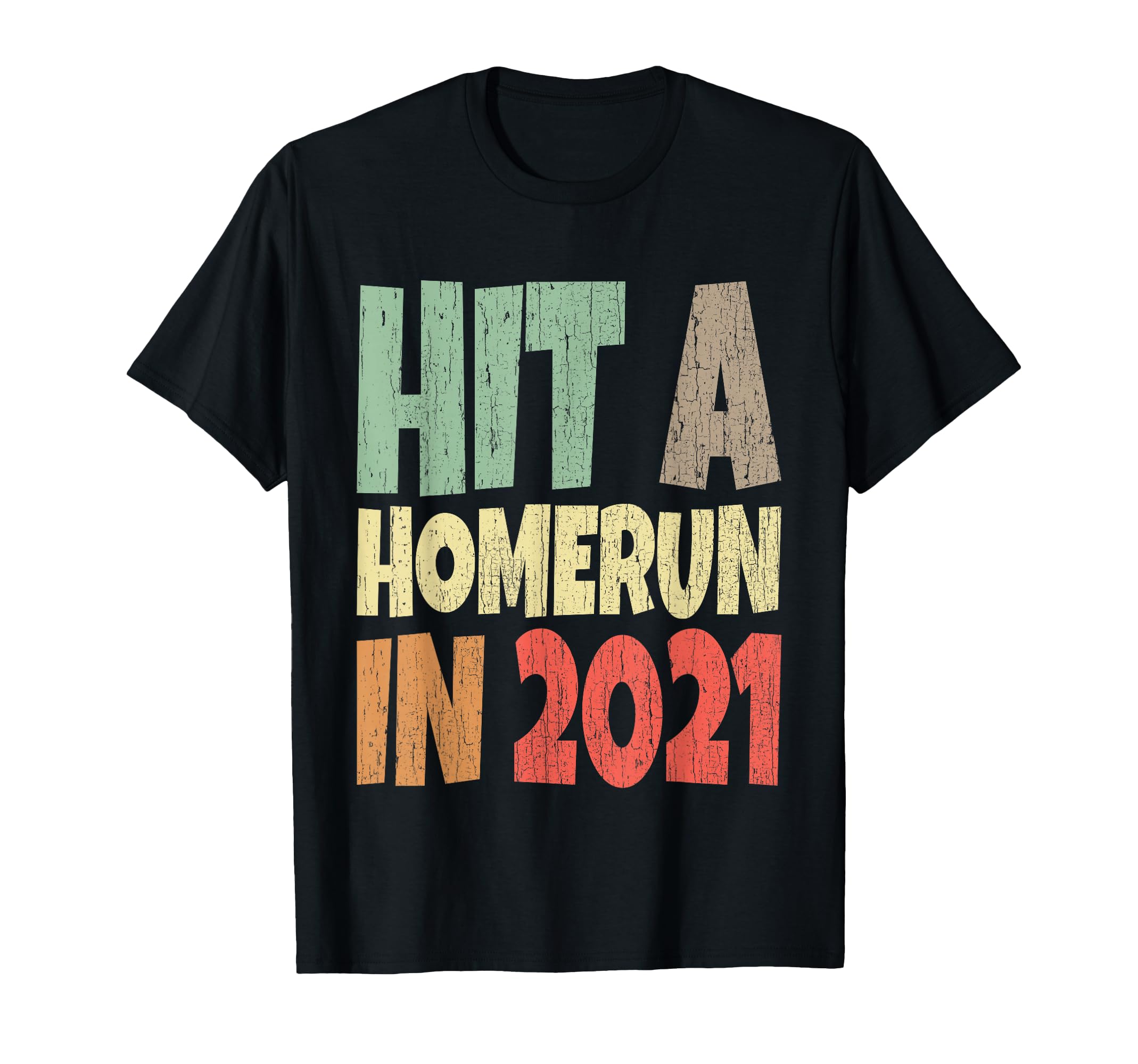 Hit Homerun 2021 American Baseball Fan T-Shirt - Streetwear Style Unisex - T-Shirt, Sweatshirt, Hoodie