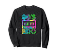 This Is My 80S Bro Costume 80S Sweatshirt - Trendy Graphic for Adults - T-Shirt, Sweatshirt, Hoodie