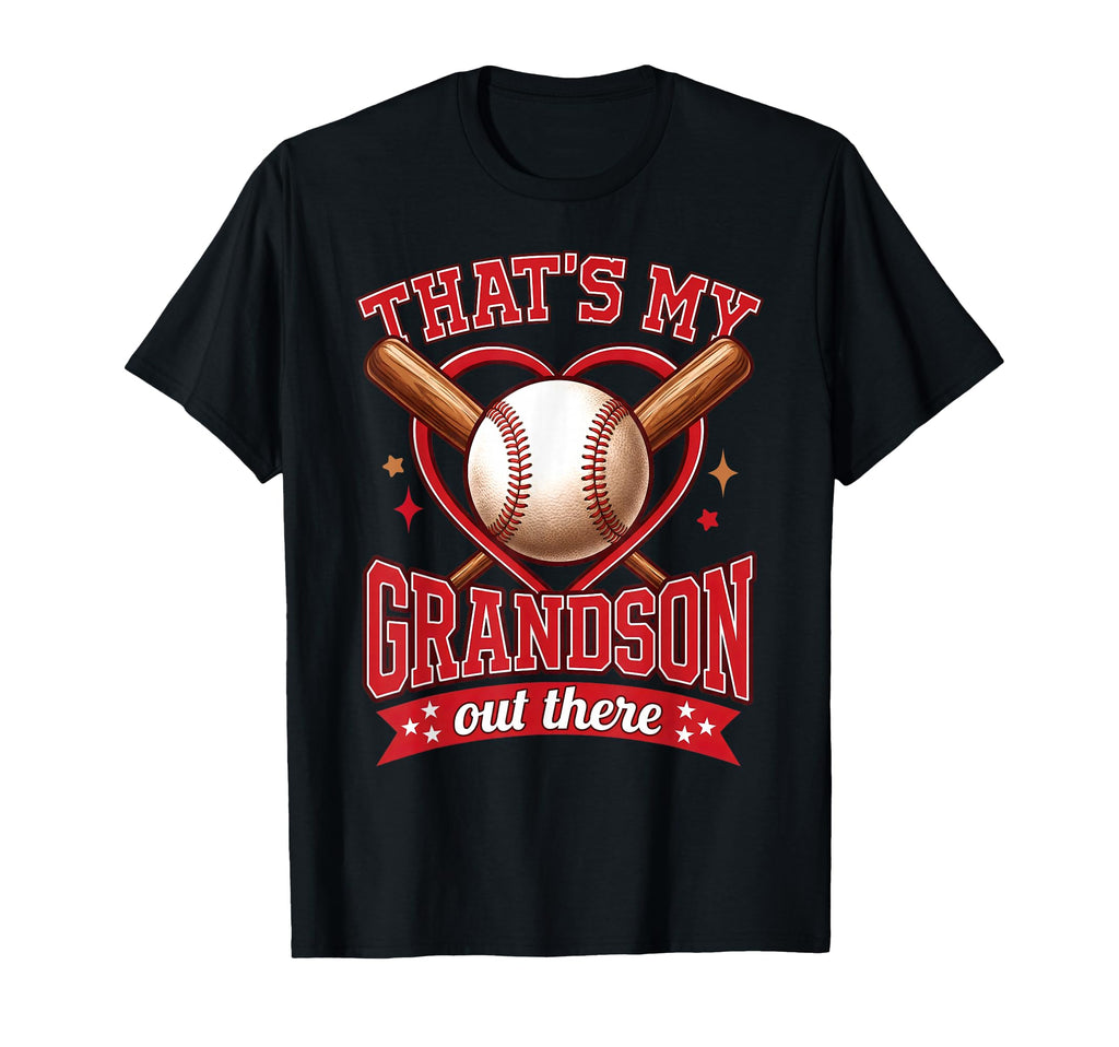 Thats My Grandson Out There Baseball T-Shirt - Trendy Graphic Men Women - T-Shirt, Sweatshirt, Hoodie