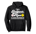 Im Ballpark Mom Funny Baseball Hoodie - Fun Novelty Design for Adults - T-Shirt, Sweatshirt, Hoodie