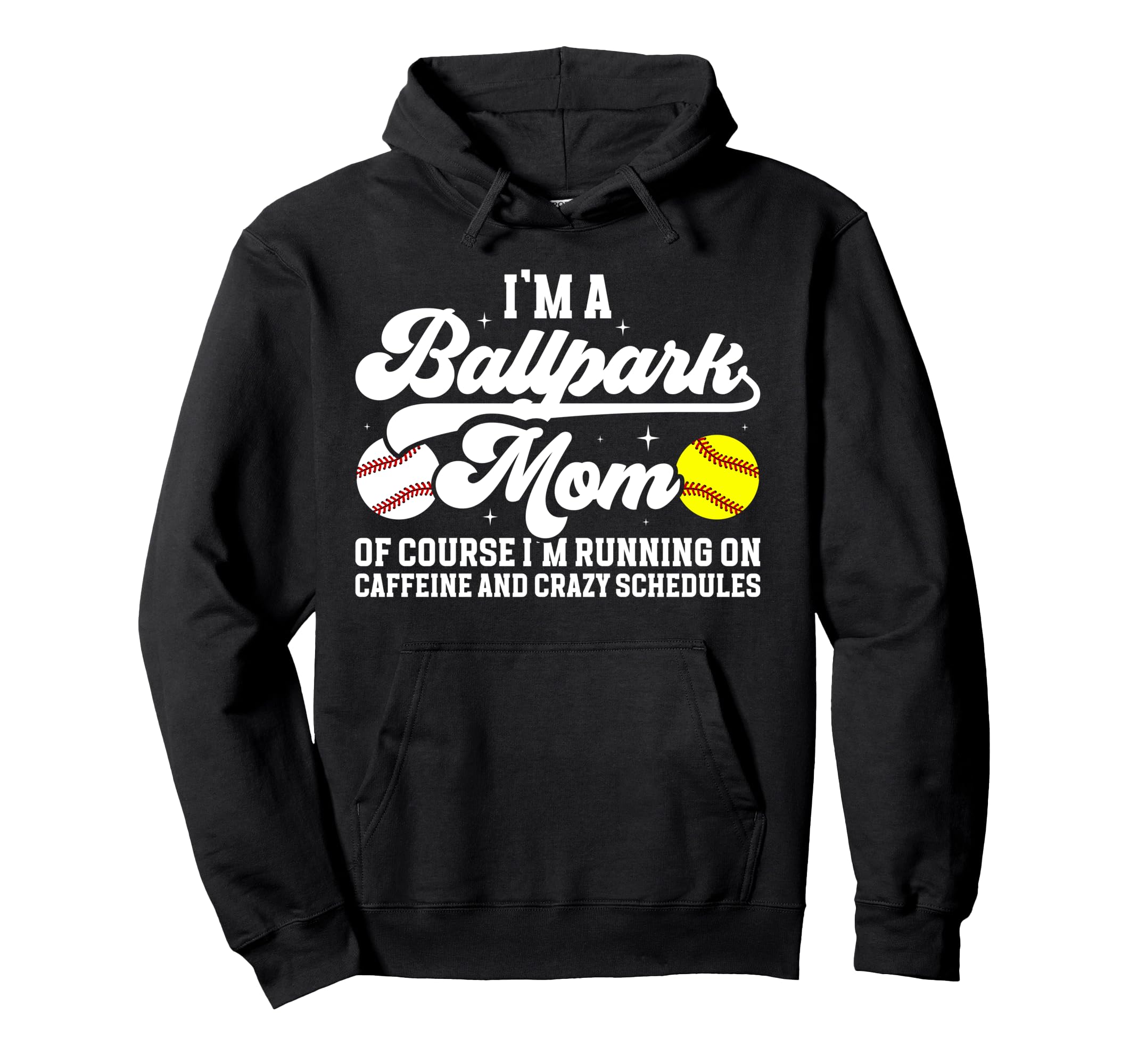 Im Ballpark Mom Funny Baseball Hoodie - Fun Novelty Design for Adults - T-Shirt, Sweatshirt, Hoodie