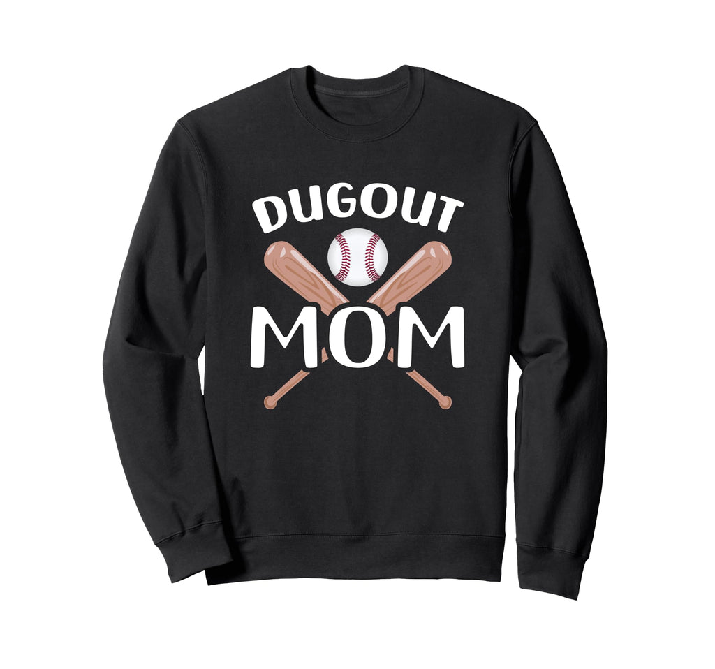 Funny Mom Dugout Mom Baseball Mom Sweatshirt - Novelty Apparel Unisex - T-Shirt, Sweatshirt, Hoodie