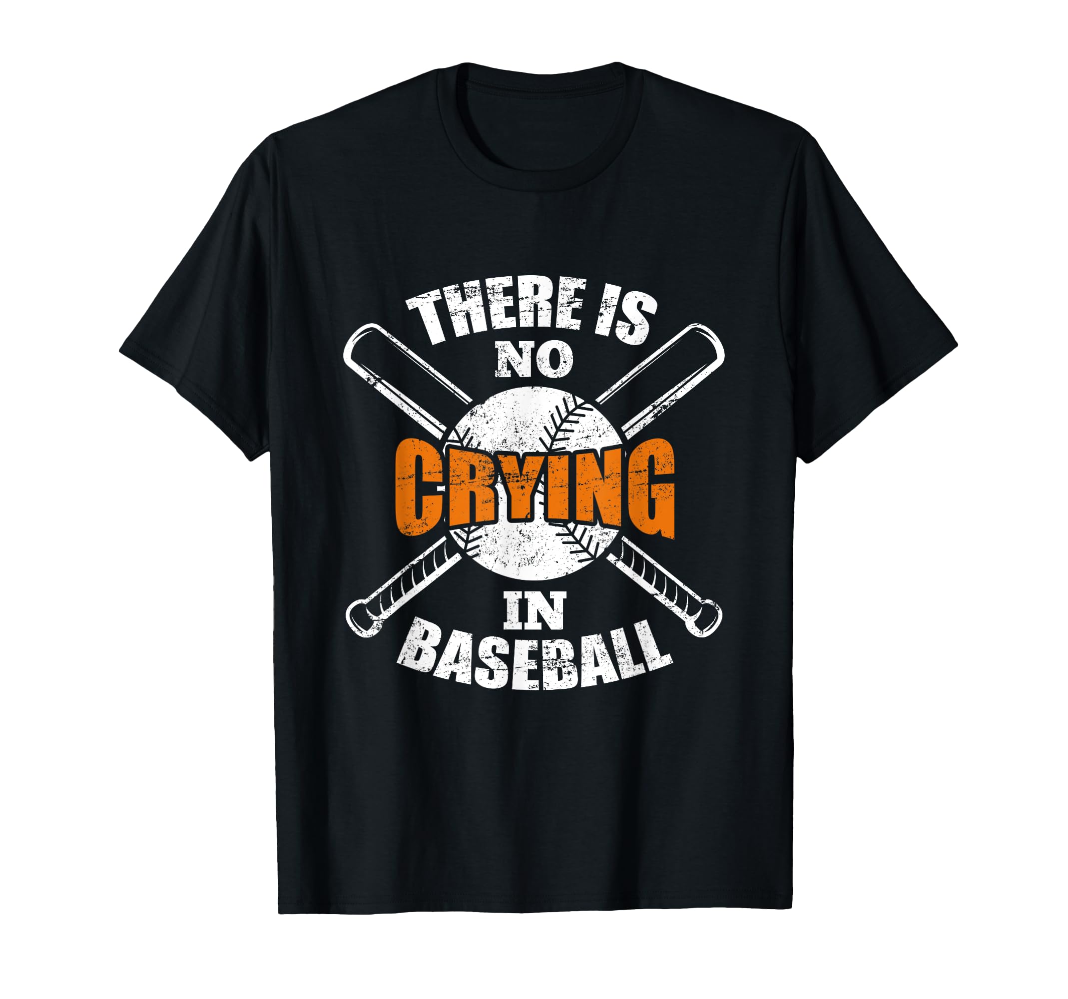 There Is No Crying Baseball T-Shirt - Casual Everyday Wear Men Women - T-Shirt, Sweatshirt, Hoodie