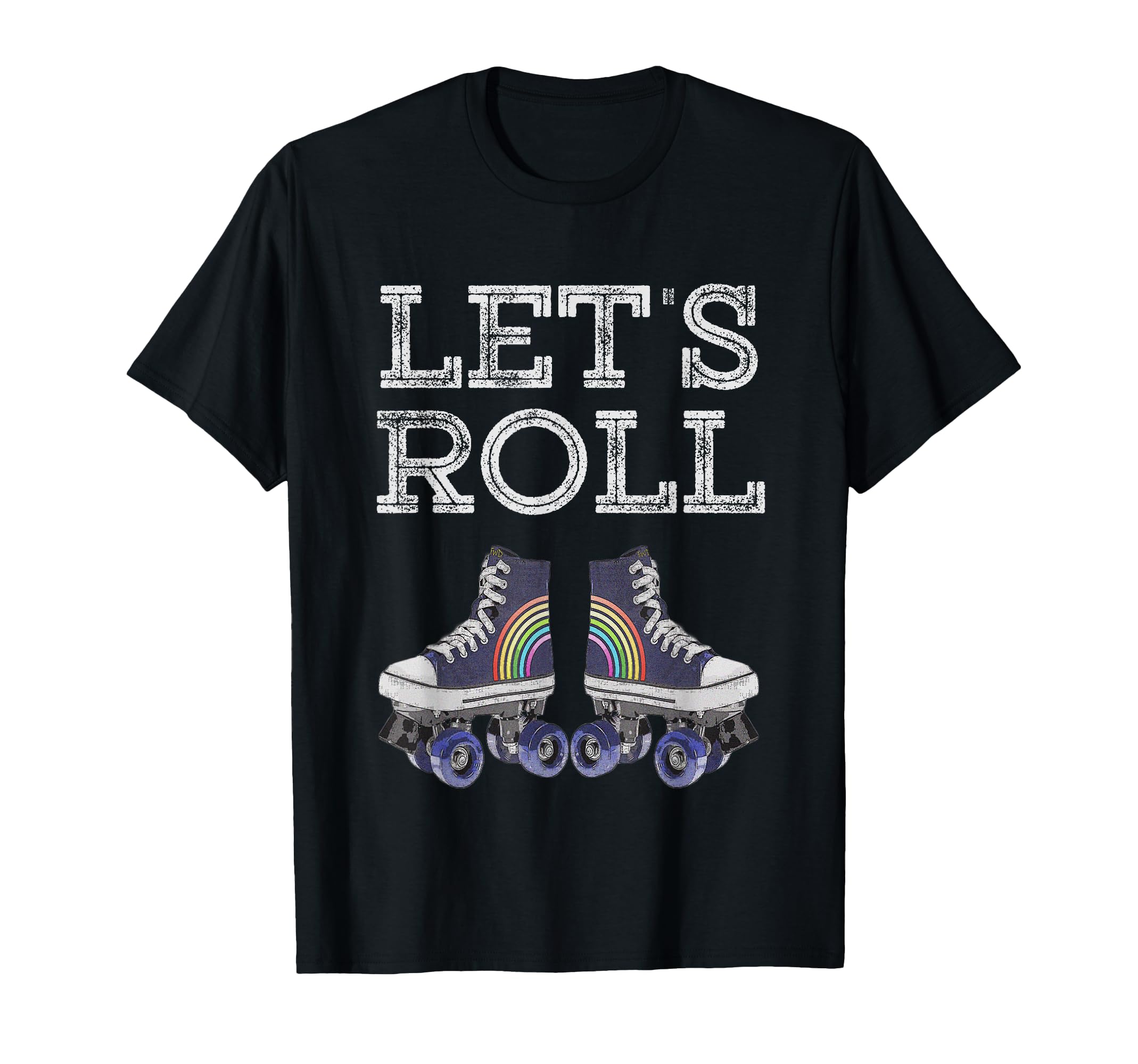 Lets Roll Funny Rollerblade Skates T-Shirt - Trendy Graphic Men Women - T-Shirt, Sweatshirt, Hoodie