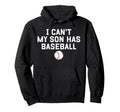 My Son Has Baseball Dad Baseball Hoodie - Aesthetic Graphic for Adults - T-Shirt, Sweatshirt, Hoodie