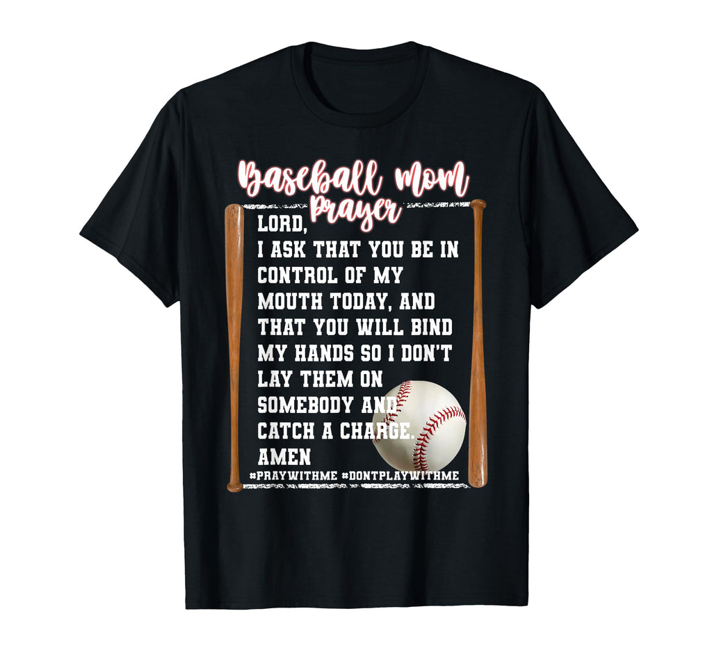 Baseball Mom Prayer Game Day Softbal T-Shirt - Novelty Apparel Men Women - T-Shirt, Sweatshirt, Hoodie