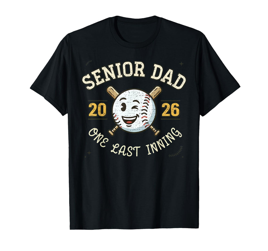 Senior Dad 2026 One Last Inning Baseball T-Shirt - Streetwear Style Unisex - T-Shirt, Sweatshirt, Hoodie
