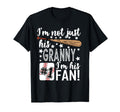 Im Not Just His Granny Im His 1 Fan T-Shirt - Streetwear Style Men Women - T-Shirt, Sweatshirt, Hoodie