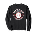 Baseball Senior Dad 2026 Final Sweatshirt - Casual Everyday Wear Men Women - T-Shirt, Sweatshirt, Hoodie