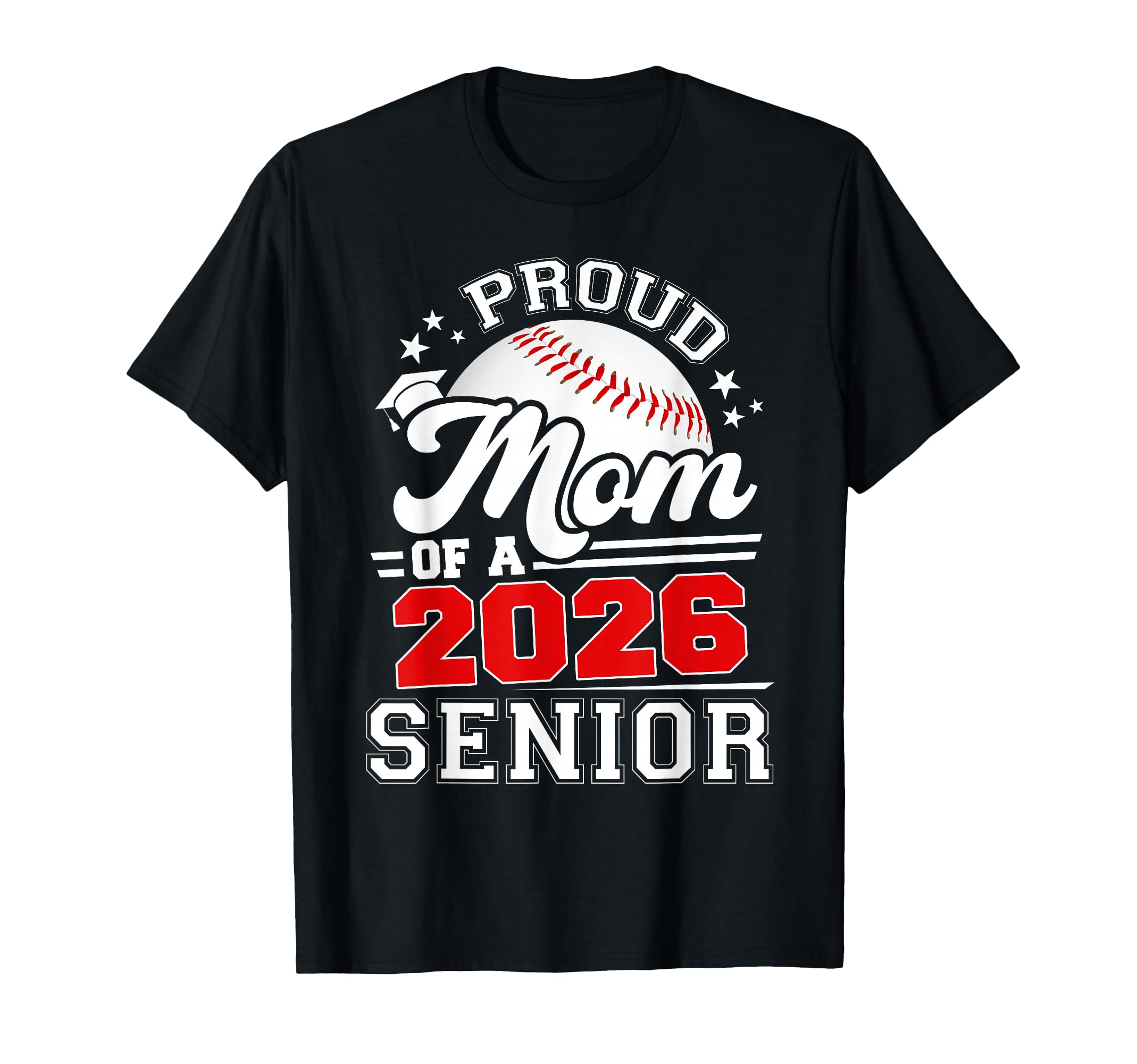 Proud Mom 2026 Senior Baseball T-Shirt - Aesthetic Graphic Men Women - T-Shirt, Sweatshirt, Hoodie