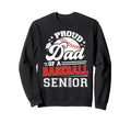 Proud Dad Baseball Senior Class Sweatshirt - Trendy Graphic for Adults - T-Shirt, Sweatshirt, Hoodie