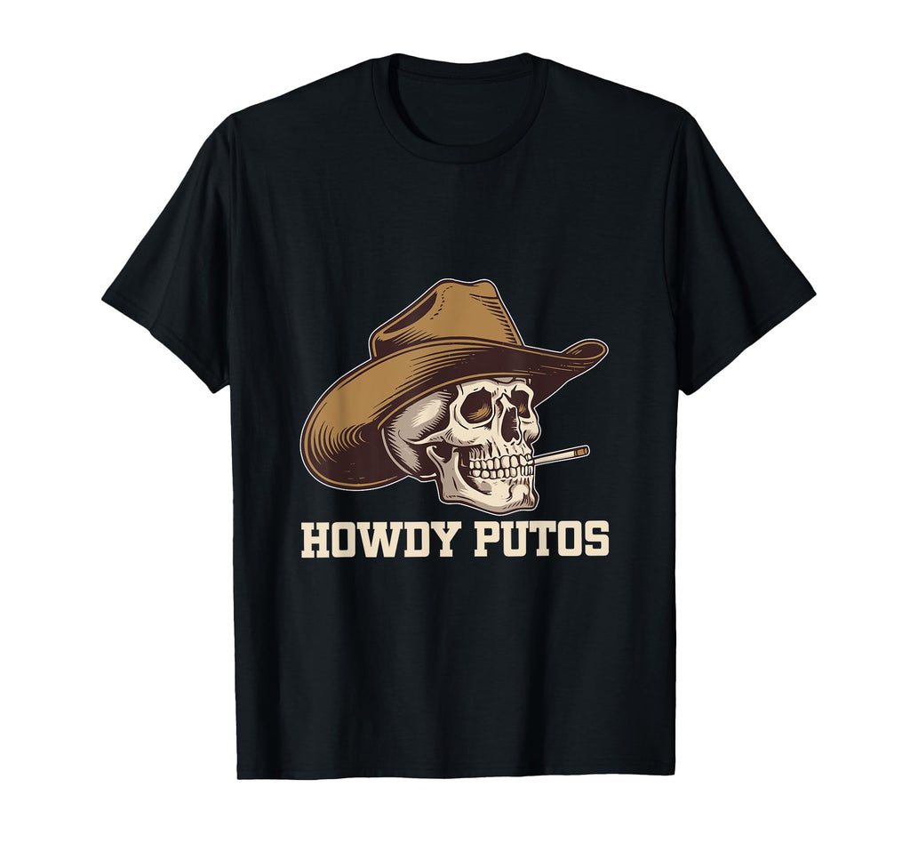 Howdy Putos Skull Cowboy Western T-Shirt - Graphic Print for Adults - T-Shirt, Sweatshirt, Hoodie