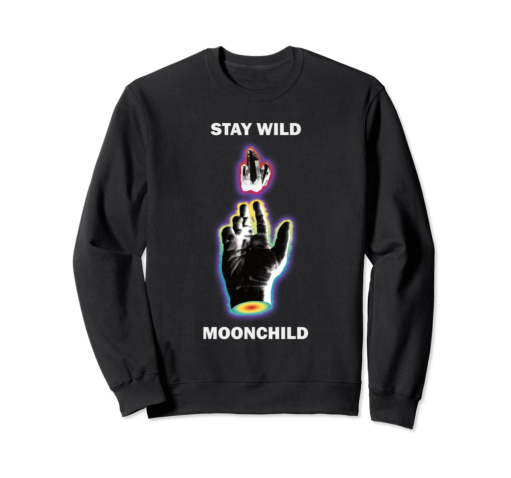 Stay Wild Moon Child Gift Peace Sweatshirt - Novelty Apparel Men Women - T-Shirt, Sweatshirt, Hoodie