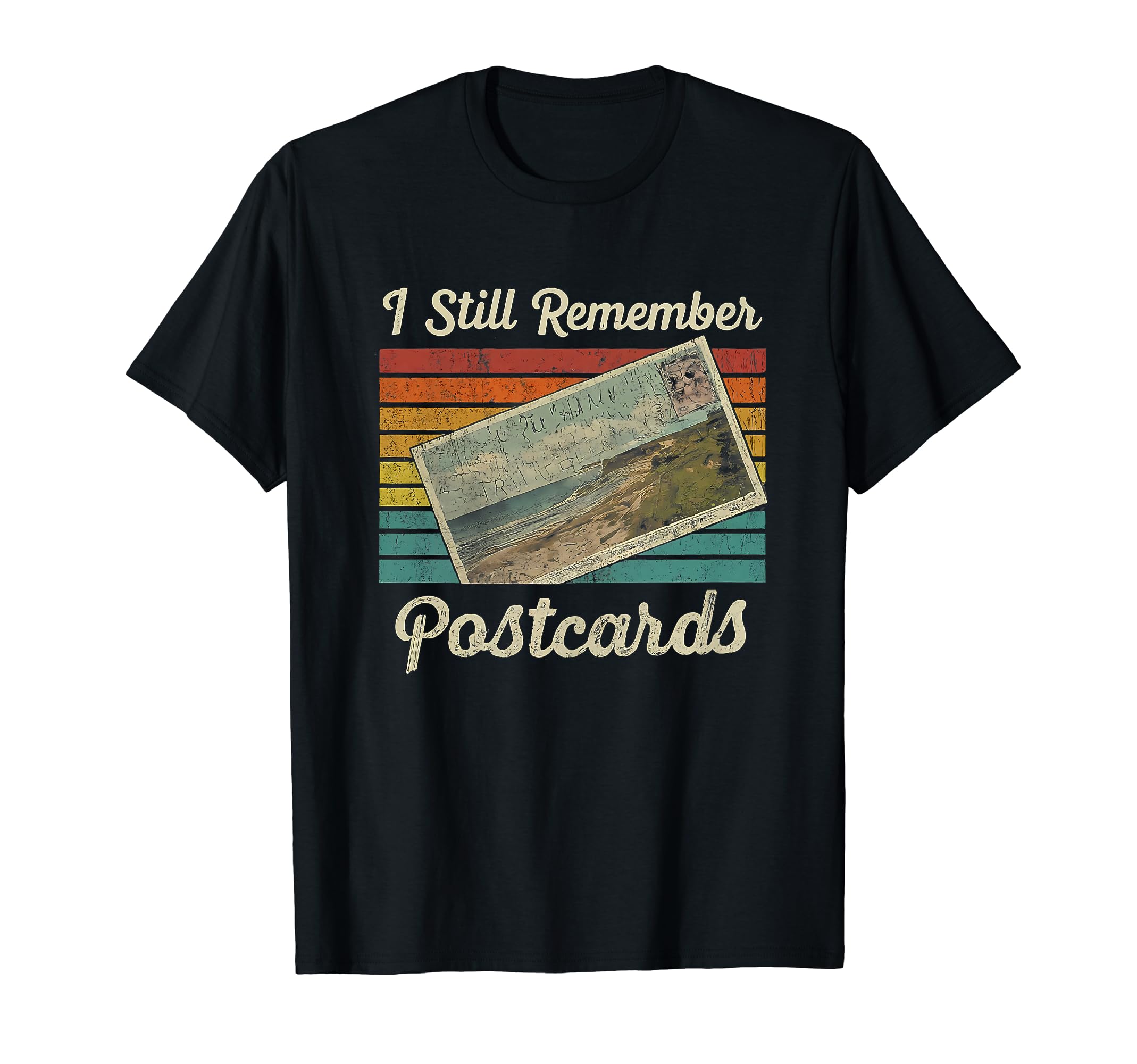 I Still Remember Sending Postcards T-Shirt - Graphic Print Men Women - T-Shirt, Sweatshirt, Hoodie