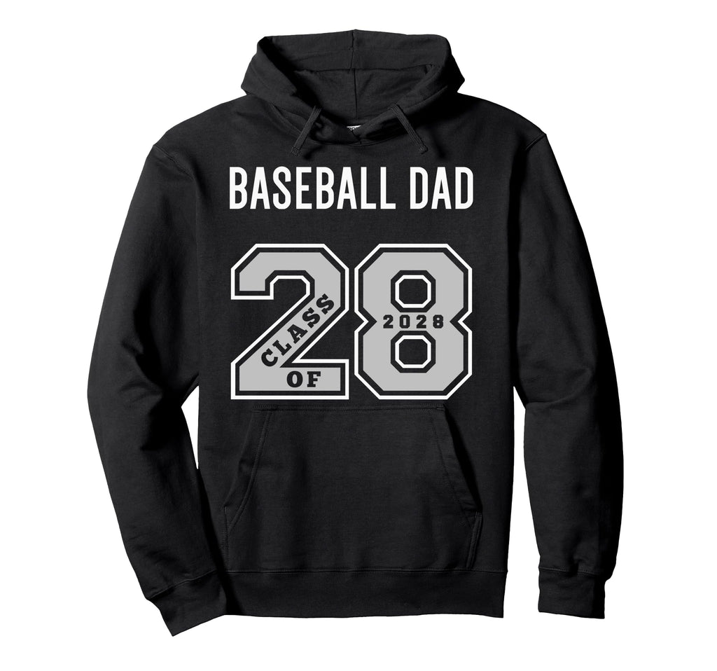 Baseball Dad Class 2028 Baseball Dad 28 Hoodie - Graphic Print Unisex - T-Shirt, Sweatshirt, Hoodie