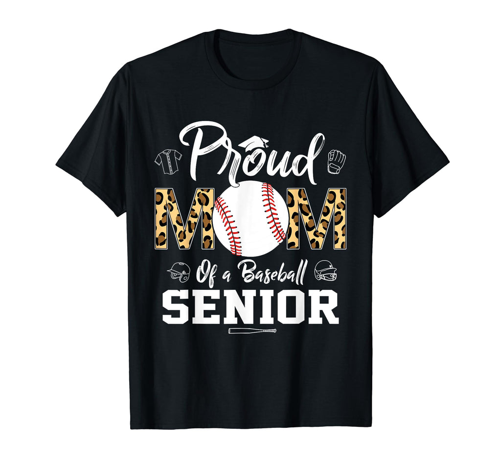 Proud Mom Baseball Senior T-Shirt - Custom Art Print for Adults - T-Shirt, Sweatshirt, Hoodie