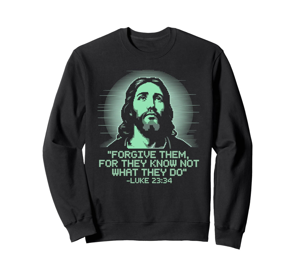 Forgive Them Luke 23 34 Pixel Jesus Sweatshirt - Unique Graphic Unisex - T-Shirt, Sweatshirt, Hoodie