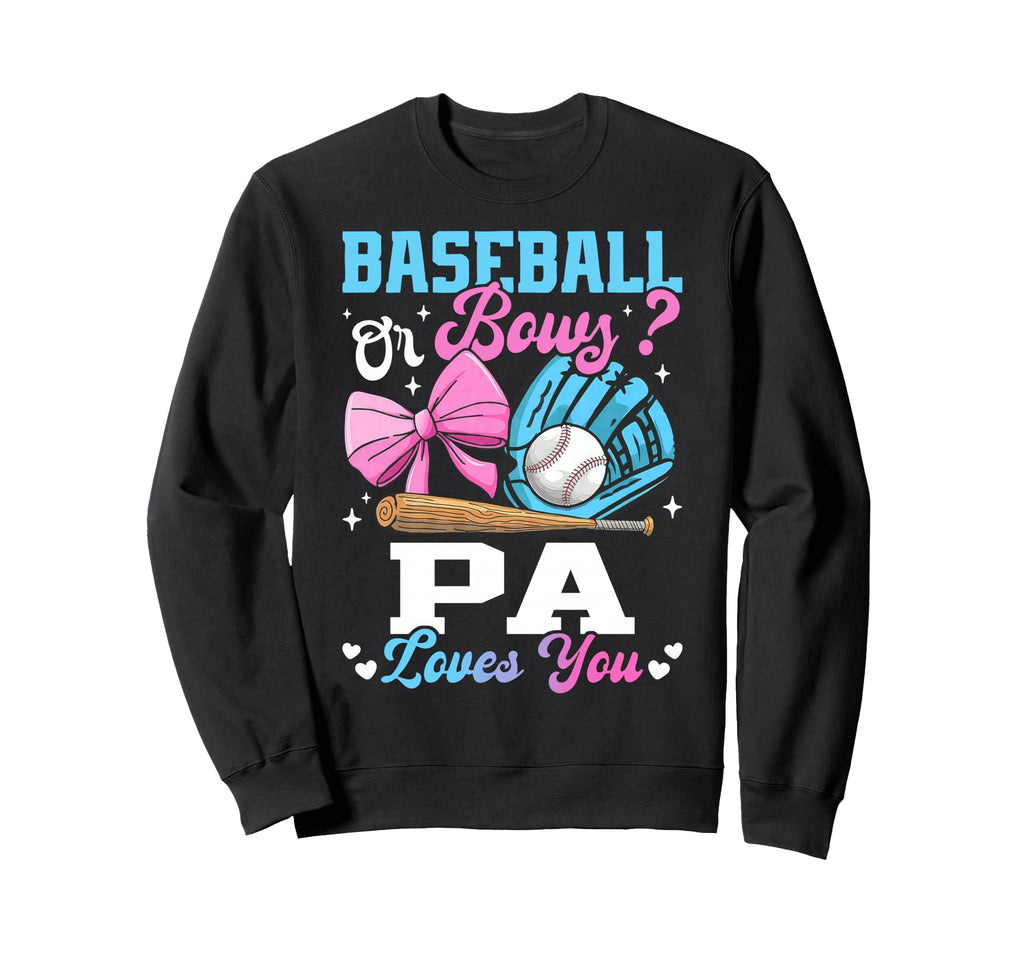 Baseball Or Bows Pa Loves You Sweatshirt - Custom Art Print for Adults - T-Shirt, Sweatshirt, Hoodie