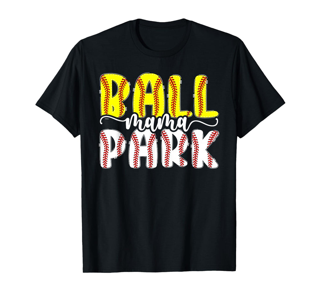 Ballpark Mama Softball Baseball Mom T-Shirt - Streetwear Style Men Women - T-Shirt, Sweatshirt, Hoodie