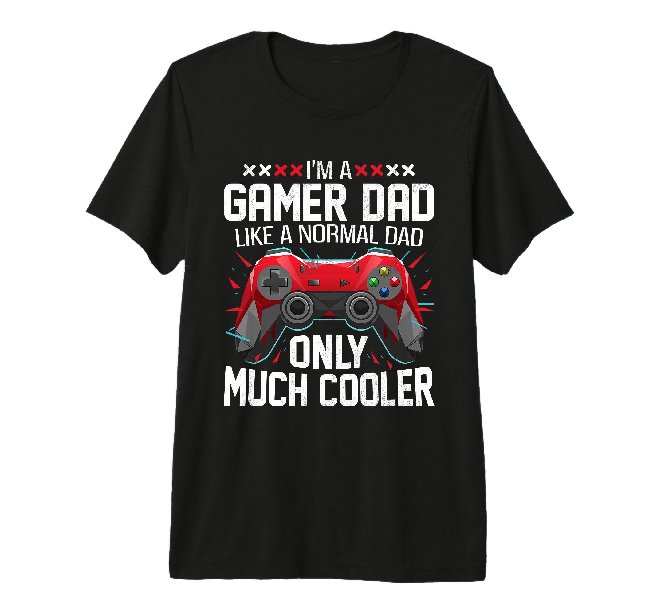 Mens Gamer Dad Like Normal Dad Fathers T-Shirt - Unique Graphic for Adults - T-Shirt, Sweatshirt, Hoodie