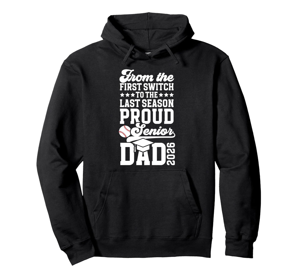 Proud Baseball Senior Dad 2026 Baseball Hoodie - Trendy Graphic Men Women - T-Shirt, Sweatshirt, Hoodie