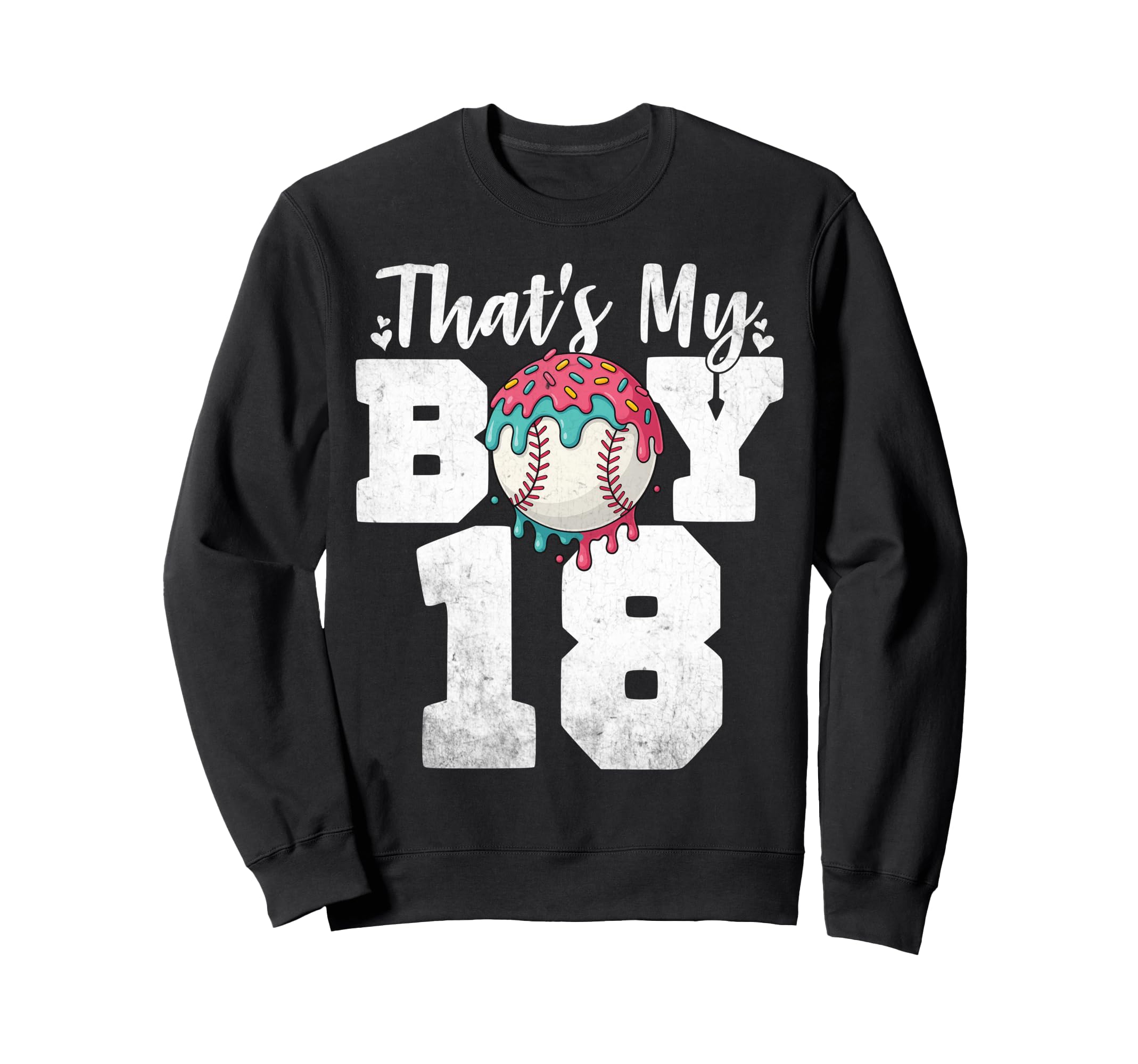 Thats My Baseball 18 Number Mom Dad 18 Sweatshirt - Graphic Print Unisex - T-Shirt, Sweatshirt, Hoodie