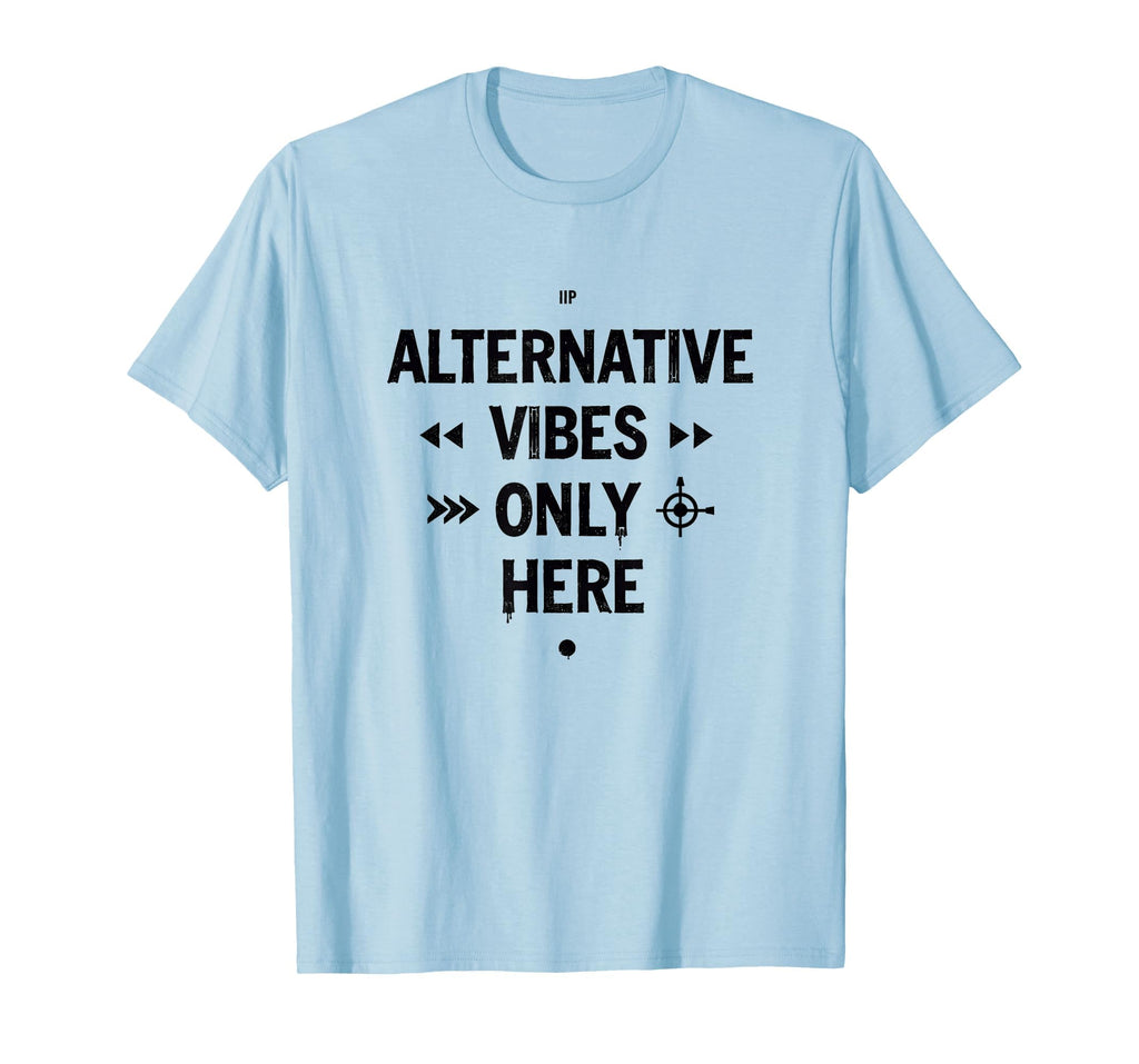 Alternative Vibes Only Here 90S Band T-Shirt - Unique Graphic Unisex - T-Shirt, Sweatshirt, Hoodie