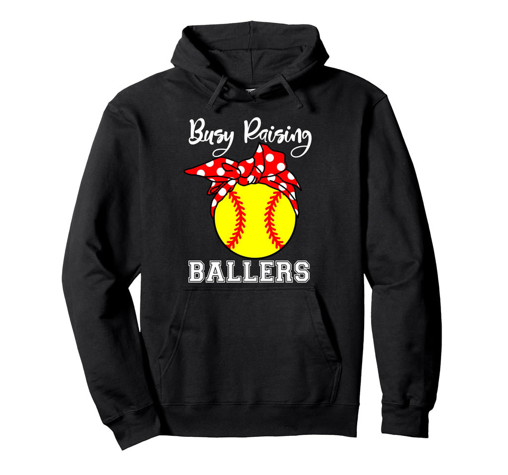 Busy Raising Ballers Mom Funny Hoodie - Streetwear Style Men Women - T-Shirt, Sweatshirt, Hoodie
