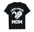Loud Proud Mom Soccer Volleyball Heart T-Shirt - Unique Graphic Unisex - T-Shirt, Sweatshirt, Hoodie
